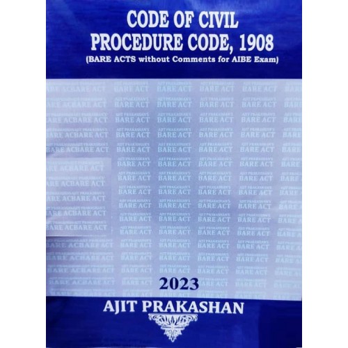 Ajit Prakashan's Code of Civil Procedure Code, 1908 Bare Acts without Comment for AIBE Exam (CPC Edn. 2023)